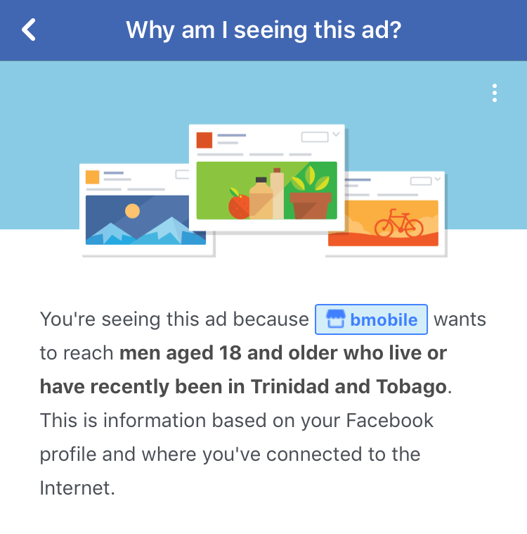 bmobile Facebook Ad interest targeting why am I seeing this ad? Men aged 18 and older who live in T&T.