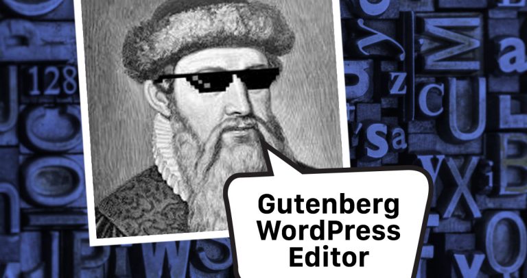 Johannes Gutenberg wearing digital shaded saying in a speech bubble "Gutenberg WordPress Editor"
