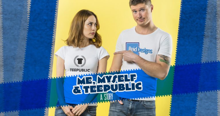 A guy points at a girl's tshirt with teh headline "Me, Myself & Teepublic: A Story" Teepublic.com logo and ReidDeisgns logo are printed on the white T-shirts